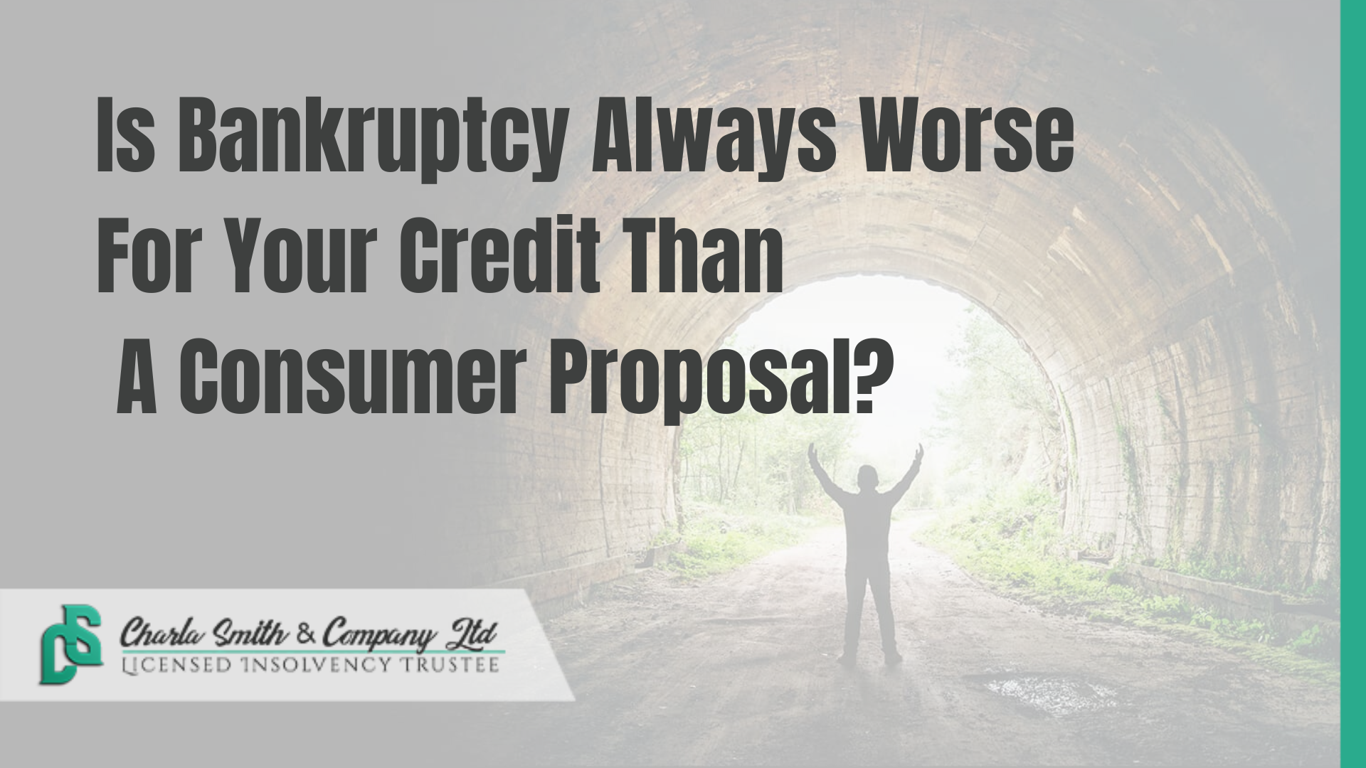 Is Bankruptcy Always Worse For Your Credit Than A Consumer Proposal?