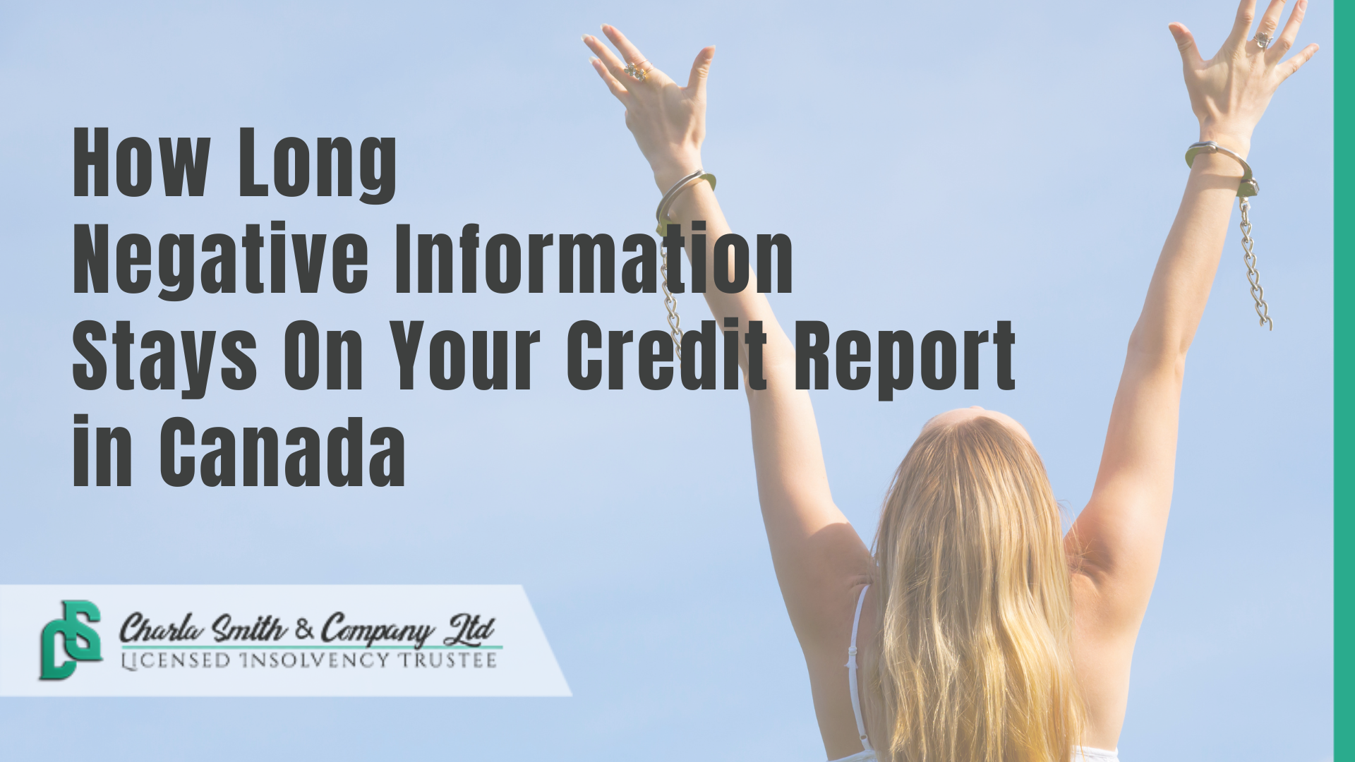 How Long Negative Information Stays On Your Credit Report in Canada